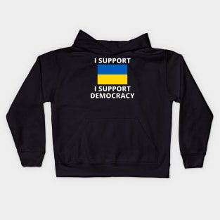 I Support Ukraine I Support Democracy. Kids Hoodie